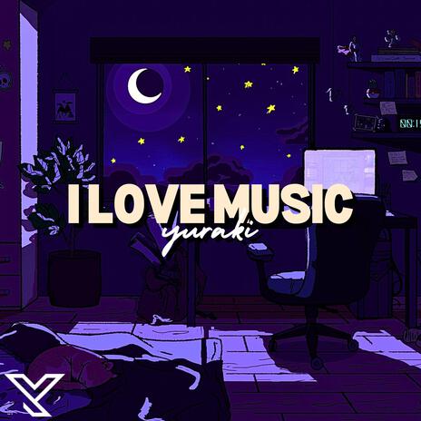 I Love Music | Boomplay Music