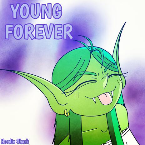 Young Forever | Boomplay Music