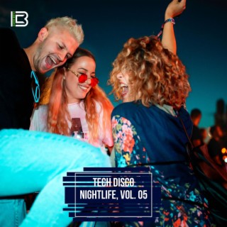 Tech Disco Nightlife, Vol. 05