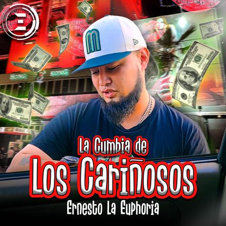 La Cumbia De Los Cariñosos (Ernesto la Euphoria) | Boomplay Music