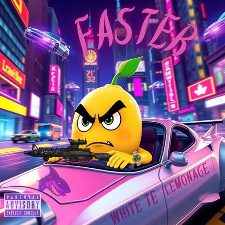 FASTER x Lemonage | Boomplay Music