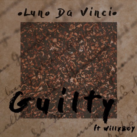 Guilty ft. WillX BOY | Boomplay Music