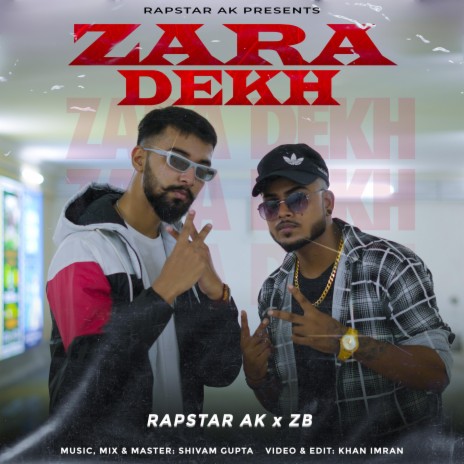 Zara Dekh ft. ZB | Boomplay Music