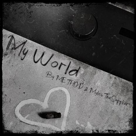 My World ft. MylesTheSupplier | Boomplay Music