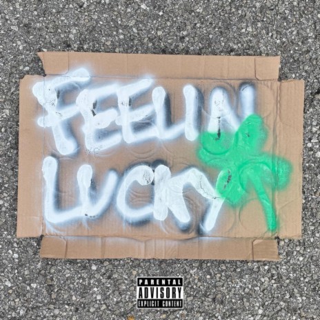 Feelin' Lucky | Boomplay Music