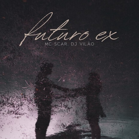 Futuro Ex ft. MC Scar | Boomplay Music