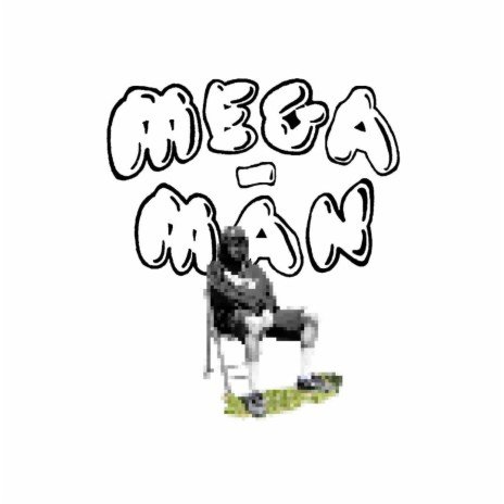 Mega-Man | Boomplay Music