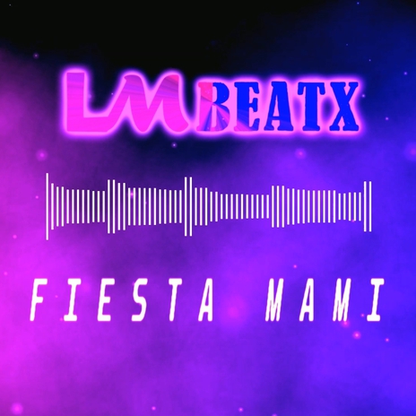 FIESTA MAMI | Boomplay Music