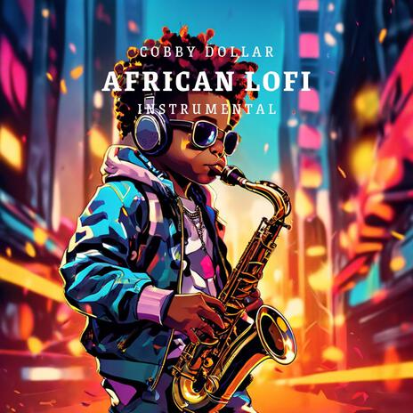 AFRICAN LOFI (INSTRUMENTAL) | Boomplay Music