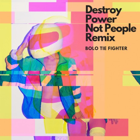 Destroy Power Not People (Sidewalk Dolphin Remix)