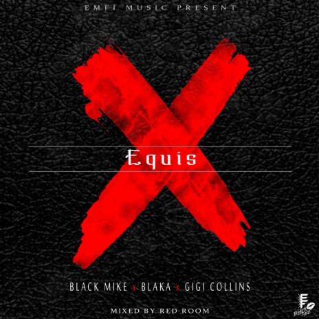Equis ft. Blaka & GiGi Collins | Boomplay Music