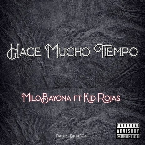 Hace Mucho Tiempo ft. Kid Rojas | Boomplay Music