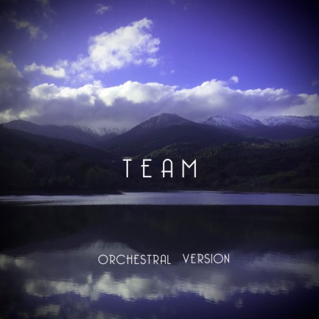 Team (Orchestral Version) ft. Camerata Arenas