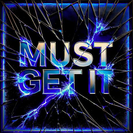 MUST GET IT ft. Al Bobali & Sergee | Boomplay Music