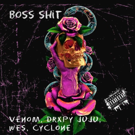 Boss Shit ft. Venom K Wes Drxpy Juju