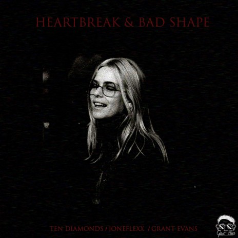 HEARTBREAK & BAD SHAPE ft. Joneflexx & ten diamonds | Boomplay Music