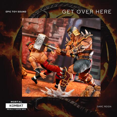 Get Over Here (Kombat Kode) ft. Darc Reign