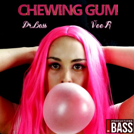 Chewing Gum ft. Vee R | Boomplay Music