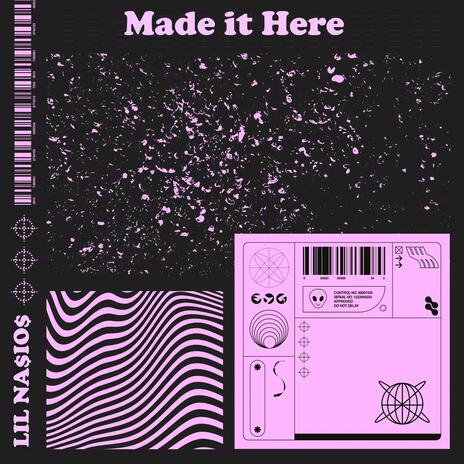 Made it Here | Boomplay Music