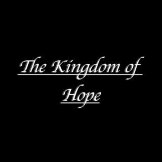 The Kingdom of Hope