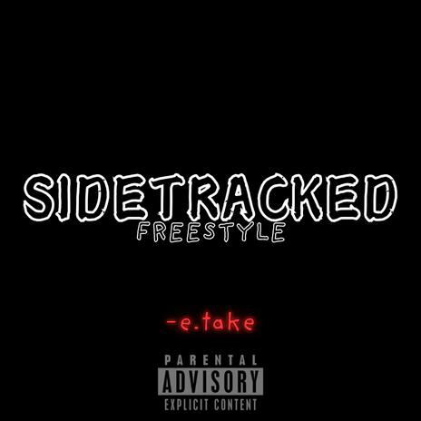 Sidetracked (Freestyle) | Boomplay Music