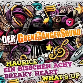 Maurice / Ein bisschen Achy Breaky Heart / What’s Up