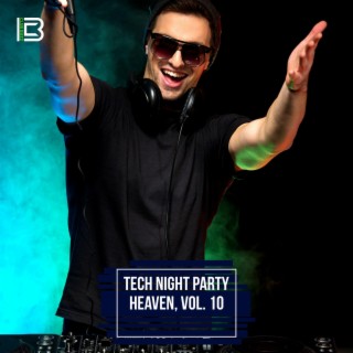 Tech Night Party Heaven, Vol. 10