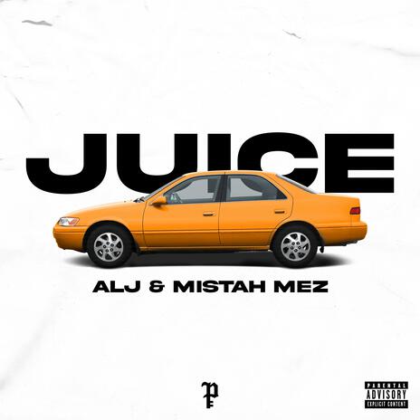 JUICE ft. Mistah Mez | Boomplay Music