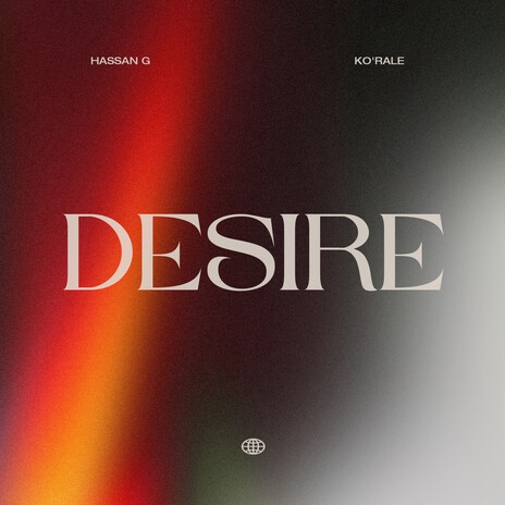 Desire ft. Ko'rale | Boomplay Music