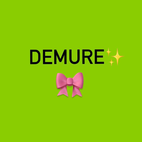 Demure | Boomplay Music