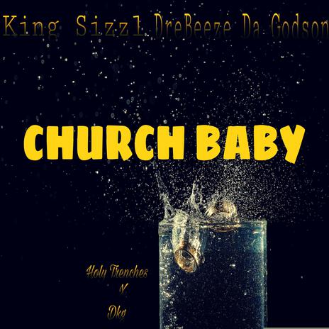 Church Baby ft. DreBeeze Da Godson | Boomplay Music