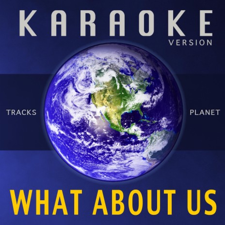 What About Us (Karaoke Version) | Boomplay Music