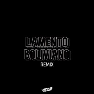Lamento Boliviano (Remix)