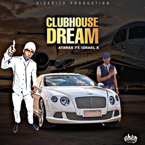 Clubhouse Dream ft. Izrael X | Boomplay Music