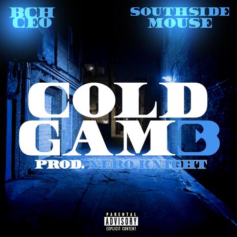 COLD GAM3 ft. SouthSide Mouse | Boomplay Music