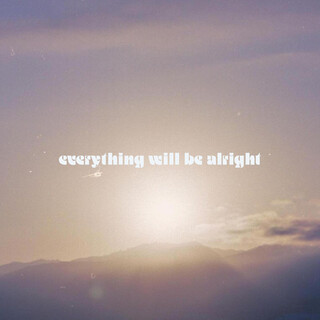 everything will be alright