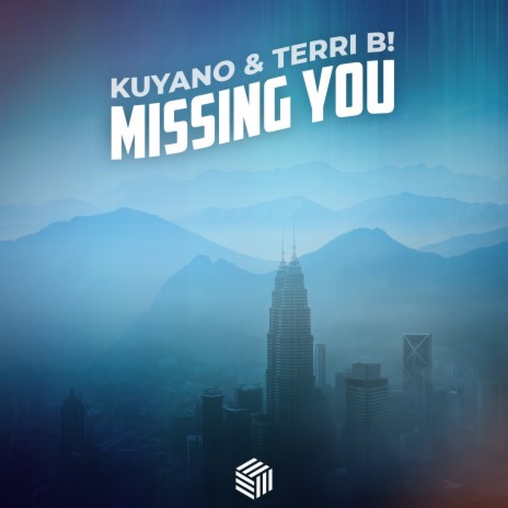 Missing You ft. Terri B! | Boomplay Music