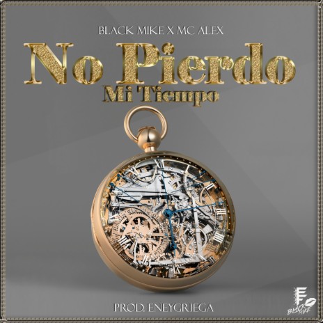 No Pierdo Mi Tiempo ft. Mc Alex | Boomplay Music