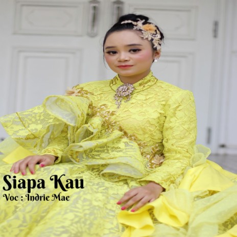 Siapa Kau | Boomplay Music