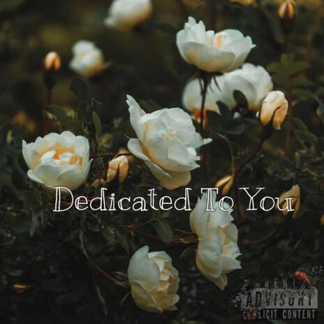 Dedicated To You | Boomplay Music