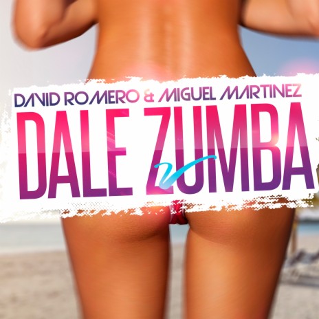 Dale Zumba ft. Miguel Martinez | Boomplay Music