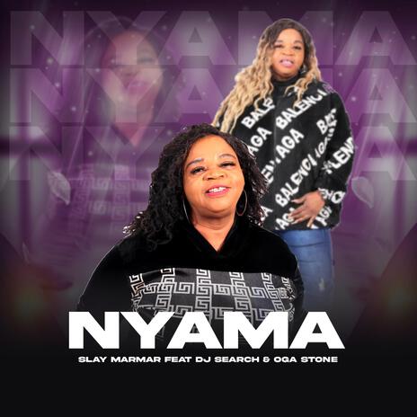 Nyama ft. Dj Search & Oga Stone | Boomplay Music