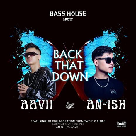 Back That Down ft. Aavii | Boomplay Music