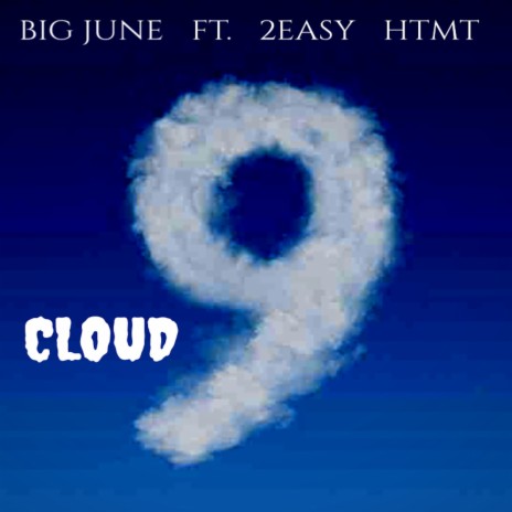 Cloud 9 ft. 2Easy & HTMT | Boomplay Music