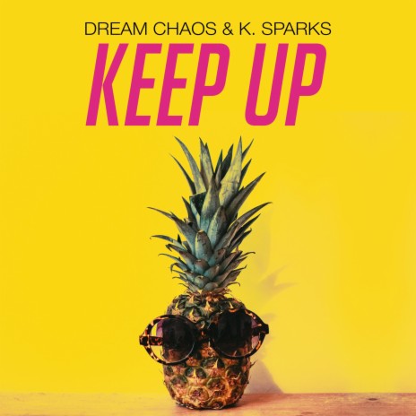 Keep Up ft. Dream Chaos | Boomplay Music