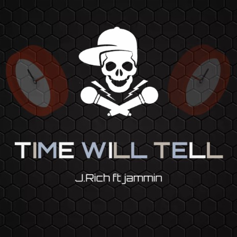 Time will tell ft. Jammin | Boomplay Music