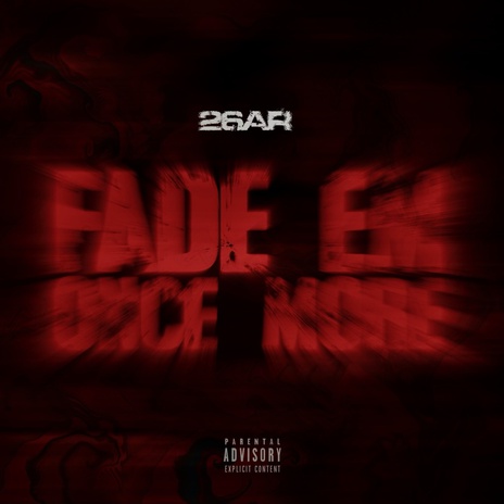 FADE EM ONCE MORE | Boomplay Music