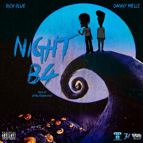 Night B4 ft. Danny Mellz | Boomplay Music