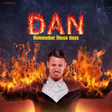 Dan Remember Those Days | Boomplay Music