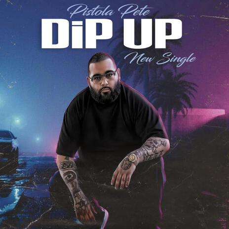 Dip Up | Boomplay Music